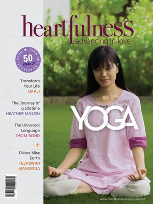 cover image of Heartfulness Magazine--June 2022 (Volume 7, Issue 6)